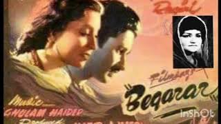 Koye Jake Unsay Kehna Is Pyar Film Beqarar 1950 Singer Munawar Sultana Ali Bux Zahoor Music Ghulam H