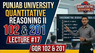 Lec #17 || QR 201 Derivative of trigonometric functions || QR 102 || Quantitative Reasoning for LLB 