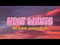 Heat Waves - Glass Animals (Audio + Lyrics) HQ