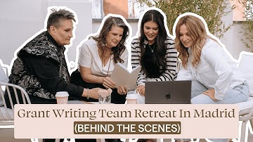 Behind the Scenes: Grant Writing Team Retreat in Madrid (Scaling to $1B Grants + $30M Revenue)
