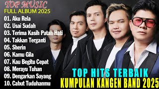 Kangen Band  Album Terpopuler 2025  Kumpulan Lagu Kangen Band Terbaik 2025