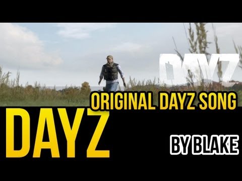 blAke - DayZ (Music Video)