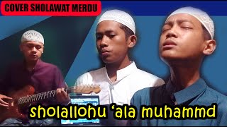 SHOLALLOHU ALA MUHAMMAD (COVER SHOLAWAT MERDU)