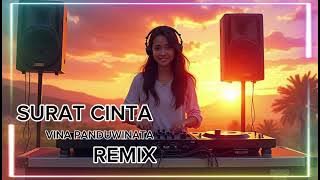 SURAT CINTA-DJ TOP REMIX || VINA PANDUWINATA COVER