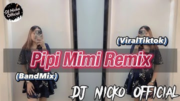 DJ Nicko Official - Pipi Mimi (BandMix)