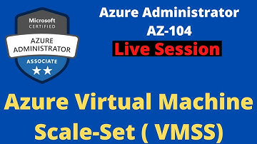 How to configure Azure Virtual machine scale set | Azure Administrator AZ-104 Live session