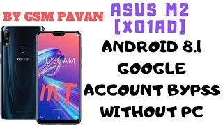 Asus Zenfone M2 (X01AD) FRP Bypass (Bypasss Google Account) Android-8.1 -Without PC| BY GSM PAVAN