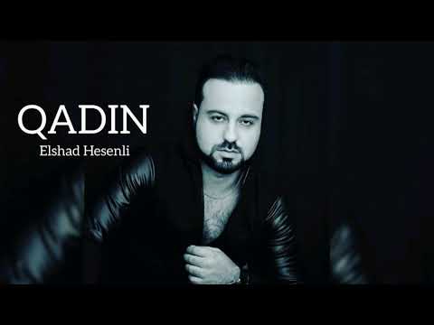 Elshad Hesenli – QADIN