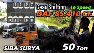 16 SPEED GEAR SHIFTING ~ DAF CF 85.410 ~ SIBA SURYA ~ 50.TON LOAD