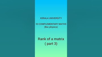 kerala University||S3 Maths complementary||Bsc physics||Rank of a matrix (module 1)