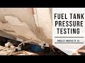 Fuel Tank Pressure Testing - Project Brupeg Ep. 81