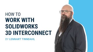 SOLIDWORKS TUTORIAL: How to work with SOLIDWORKS 3D Interconnect