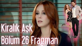 Kiralık Aşk 26 Bölüm Fragman