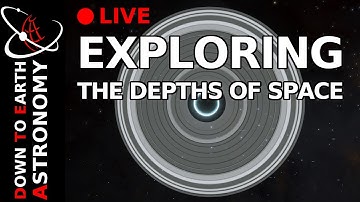 Exploration and Stuff Live With Down To Earth Astronomy