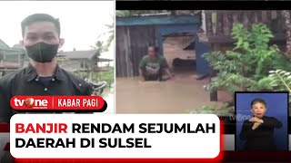 Curah Hujan Tinggi, Beberapa Daerah di Sulawesi Selatan Terendam Banjir | Kabar Pagi tvOne screenshot 4