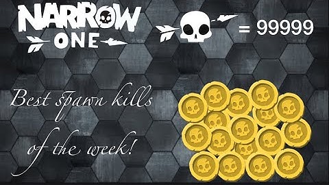 Best spawn kills of the week!