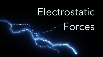 Electrostatic Forces