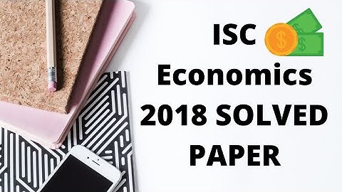 #education #isc #economics #class12 #commerce ISC | 2018 SOLVED QUESTION PAPER | ECONOMICS | Part 1