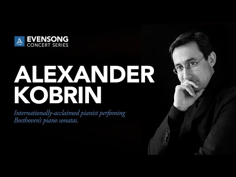 LIVE // Evensong Concert - Alexander Kobrin plays Beethoven - November 20, 2021