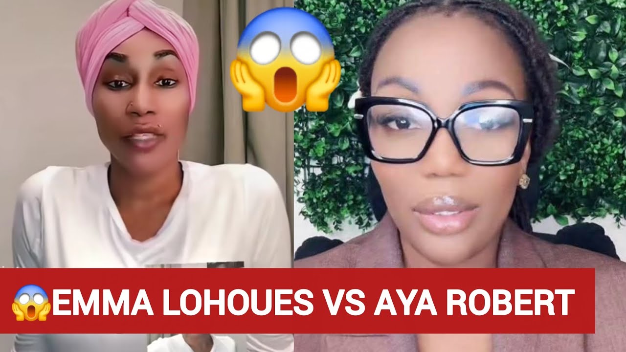 🚨😱 Aya Robert Vs Emma Lohoues Voici les Vérités Des Emmamoves 😱