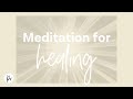 Meditation for healing