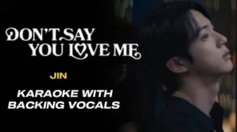 DON'T SAY YOU LOVE ME - JIN - KAREOKE WITH BACKING VOCAL DON'T SAY YOU LOVE ME - JIN - KAREOKE WITH BACKING VOCAL