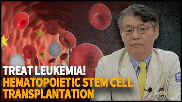 Hematopoietic Cell Transplantation (HCT) | CloudHospital TV