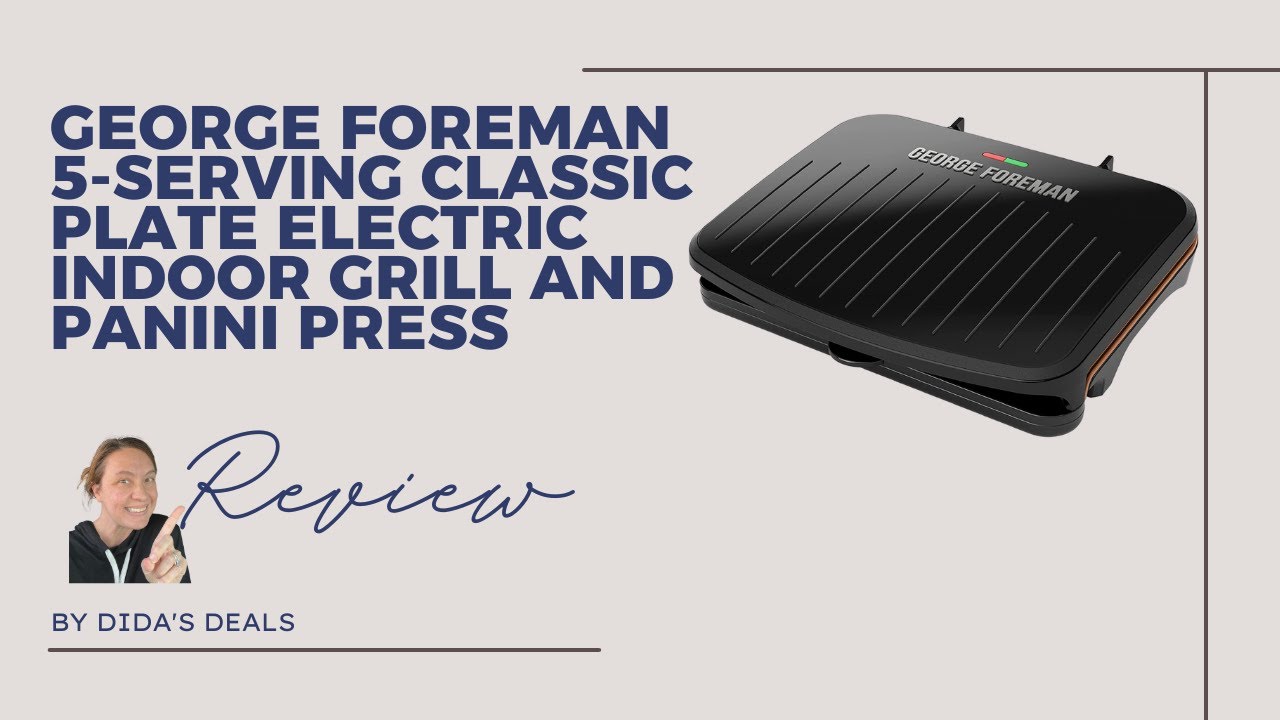 George Foreman 5-Serving Classic Plate Electric Indoor Grill and Panini  Press Review 