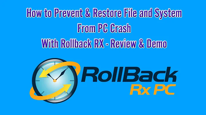 How to Prevent, Restore System & File Crash with Rollback RX