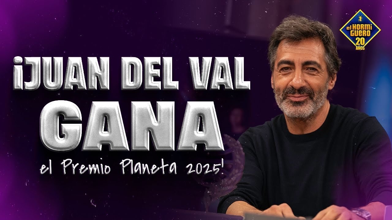 ¡Juan del Val gana el Premio Planeta 2025! - El Hormiguero