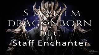 Skyrim Dragonborn DLC - Staff Enchanter Reluctant Steward Quest