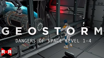 Geostorm (By Sticky Studios) - ISS IV Level 1-4 - iOS / Android Walkthrough Gameplay