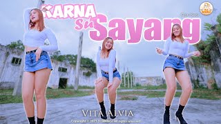 Dj Karna Su Sayang - Vita Alvia (Ini semua tentang hati Jadi coba pikir kembali) ( M/V)