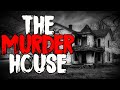 &quot;The Murder House&quot; Creepypasta Horror Story