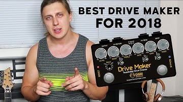 DSM Noisemaker Drive Maker, Best Distortion Pedal for 2018