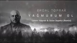 Toprak Kardeşler - Yağmurum Ol (Sözer Sepetci & Samet Yıldırım Remix)✔️