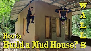 HOW TO BUILD A COB MUD HOUSE? Building the WALLS! Off-the-grid life