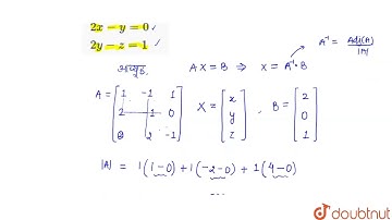 {:(x-y+z=2),(2x-y=0),(2y-z=1):} | 12 | आव्यूह शेषांश | MATHS | SHIVLAAL PUBLICATION | Doubtnut