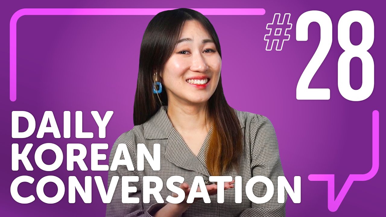Korean | Daily Conversations #28