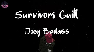 Joey Bada$$ - Survivors Guilt (Lyric Video) | This one is for you, oh-oh