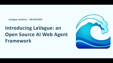 Introducing LaVague: An Open Source AI Web Agent Framework