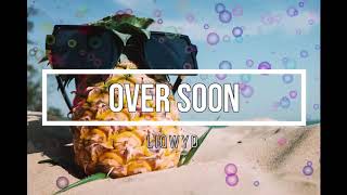 Over Soon - LiQWYD