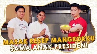 MASAK RESEP MANGKOKKU SAMA ANAK PRESIDEN! #ENDOG