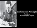 Albert Camus, The Myth of Sisyphus | The Absurd  | Philosophy Core Concepts