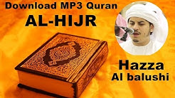 [Download MP3 QURAN] - 015 Al-Hijr by Hazza Al Balushi  - Durasi: 13:11. 