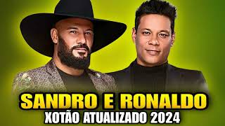 SANDRO E RONALDO OS BONS DE XOTE ATUALIZADO 2024