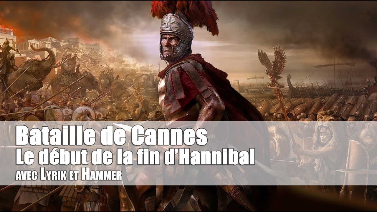 bataille-de-cannes-le-debut-de-la-fin-d-hannibal-youtube