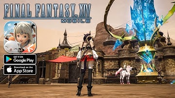 Final Fantasy XIV Mobile Gameplay - Official Launch MMORPG Android iOS