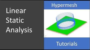 Hypermesh | Linear Static Analysis Part 1