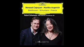 Renaud Capuçon - Martha Argerich - Schumann Violin Sonata